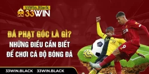 Đá Phạt Góc Là Gì? Những Điều Cần Biết Để Chơi Cá Độ Bóng Đá